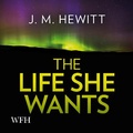 Cover: The Life She Wants - W F Howes Ltd