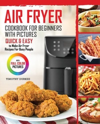 Abbildung von: Air Fryer Cookbook For Beginners With Pictures - GeorgeSon Press