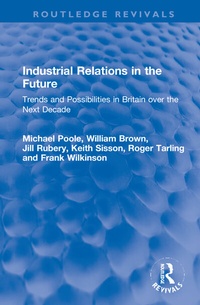 Enlarge image Cover: Industrial Relations in the Future - Routledge