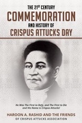 Cover: The 21st Century Commemoration and History of Crispus Attucks Day - The Pointe Image Book Publishing