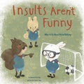 Cover: Insults Aren't Funny - Raintree