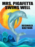 Cover: Mrs. Pigafetta Swims Well - Wildside Press