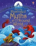 Cover: Illustrated Myths from Around the World - Usborne Publishing Ltd