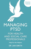 Cover: Managing PTSD for Health and Social Care Professionals - Sheldon Press