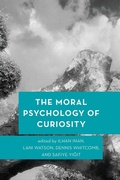Cover: The Moral Psychology of Curiosity - Rowman & Littlefield Publishers