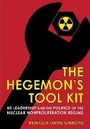 Cover: The Hegemon's Tool Kit - Cornell University Press
