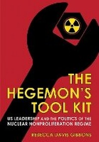 Enlarge image Cover: The Hegemon's Tool Kit - Cornell University Press