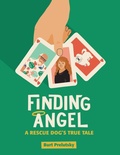 Cover: Finding Angel - A Rescue Dog's True Tale - BEARMANOR MEDIA