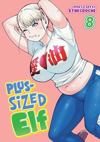 Enlarge image Cover: Plus-Sized Elf Vol. 8 - Seven Seas Entertainment, LLC