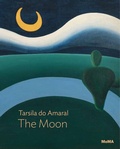 Cover: Tarsila do Amaral: The Moon - Museum of Modern Art