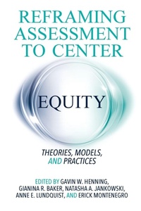 Enlarge image Cover: Reframing Assessment to Center Equity - Stylus Publishing