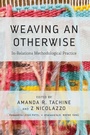 Cover: Weaving an Otherwise - Stylus Publishing
