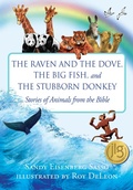 Cover: The Raven and the Dove, The Big Fish, and The Stubborn Donkey - Paraclete Press