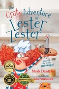 Cover: The Grate Adventure of Lester Zester - Orange Hat Publishing