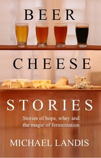 Abbildung von: Beer Cheese Stories - BOOKBABY