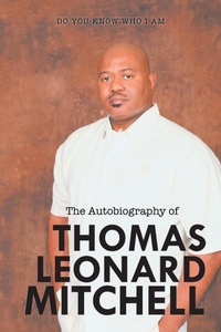 Enlarge image Cover: The Autobiography of Thomas Leonard Mitchell - Xlibris Us