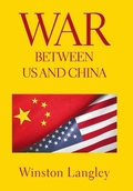 Cover: War Between Us and China - Xlibris Us