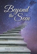 Cover: Beyond the Seen - WestBow Press