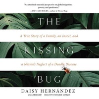 Enlarge image Cover: The Kissing Bug Lib/E - Blackstone Publishing