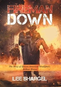 Enlarge image Cover: Fireman Down - Archway Publishing