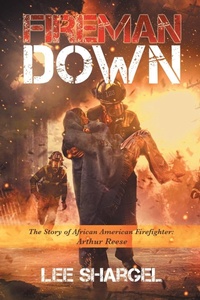 Enlarge image Cover: Fireman Down - Archway Publishing