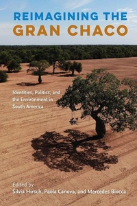 Enlarge image Cover: Reimagining the Gran Chaco - University of Florida Press