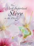 Cover: The Most Important Story in the World - Unlikely Publications Global, LLC