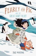 Cover: Pearly and Pig and the Great Hairy Beast - Walker Books Australia