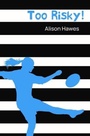 Cover: Too Risky - Badger Publishing