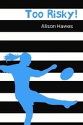 Cover: Too Risky - Badger Publishing
