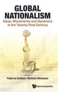 Cover: Global Nationalism: Ideas, Movements And Dynamics In The Twenty-first Century - World Scientific Europe Ltd