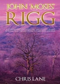Cover: John 'Moses' Rigg - Publishing Push LTD