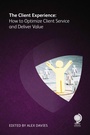 Cover: The Client Experience - Globe Law and Business Ltd