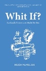 Cover: Whit If? - Luath Press Ltd