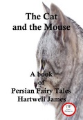 Cover: The Cat and the Mouse A Book of Persian Fairy Tales - Aazadi Publications