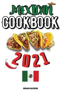 Abbildung von: Mexican Cookbook 2021 - Brian Davison