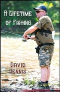 Cover: A Lifetime of Fishing - Choice Publishing