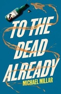 Cover: To the Dead Already: 2 - Whitefox Publishing Ltd