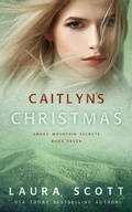 Cover: Caitlyn's Christmas (Smoky Mountain Secrets, #7) - Laura Scott