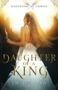 Cover: Daughter of a King - Cursed Dragon Ship Publishing, LLC