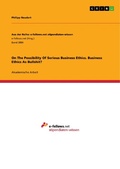 Cover: On The Possibility Of Serious Business Ethics. Business Ethics As Bullshit? - GRIN Verlag