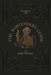 Abbildung von: The Bartender's Guide 1862 - epubli