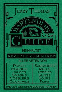 Abbildung von: The Bartender's Guide 1887 - epubli
