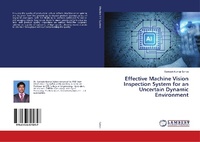 Enlarge image Cover: Effective Machine Vision Inspection System for an Uncertain Dynamic Environment - LAP Lambert Academic Publishing