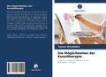Cover: Die Moeglichkeiten der Kunsttherapie - Verlag Unser Wissen