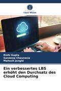 Cover: Ein verbessertes LBS erhoeht den Durchsatz des Cloud Computing - Verlag Unser Wissen