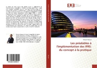 Abbildung von: Les préalables à l'implémentation des IFRS: du concept à la pratique - Éditions universitaires européennes
