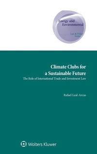Abbildung von: Climate Clubs for a Sustainable Future - Kluwer Law International