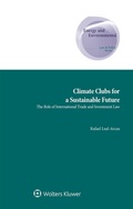 Cover: Climate Clubs for a Sustainable Future - Kluwer Law International