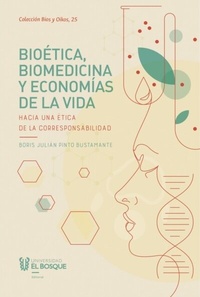 Abbildung von: Bioética, biomedicina y economías de la vida - Siglo del Hombre Editores S.A.